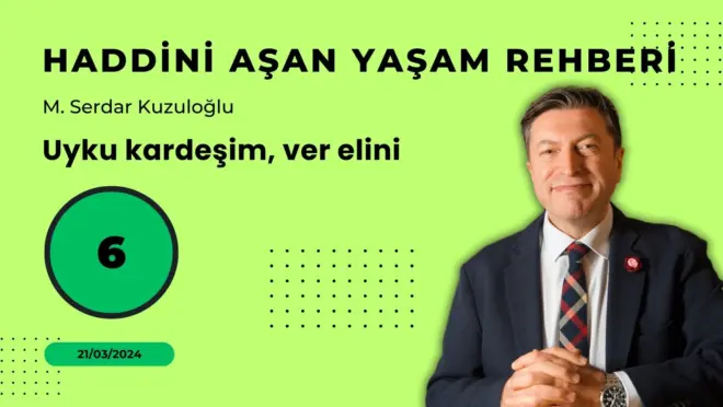 HAYR 06: Uyku kardeşim, ver elini