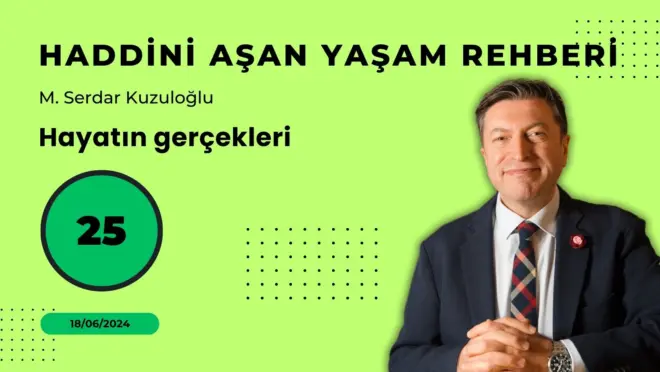 HAYR 25: Hayatın gerçekleri