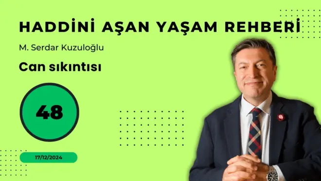 HAYR 48: Can sıkıntısı