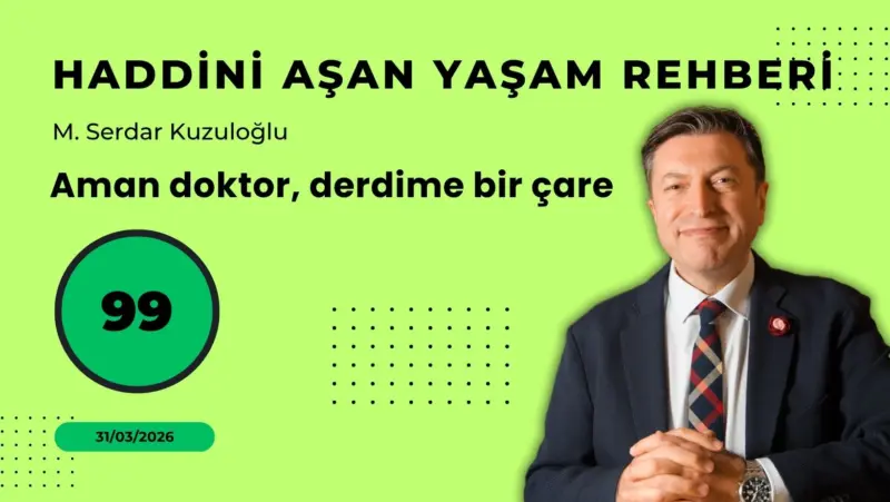HAYR 99: Aman doktor, derdime bir çare